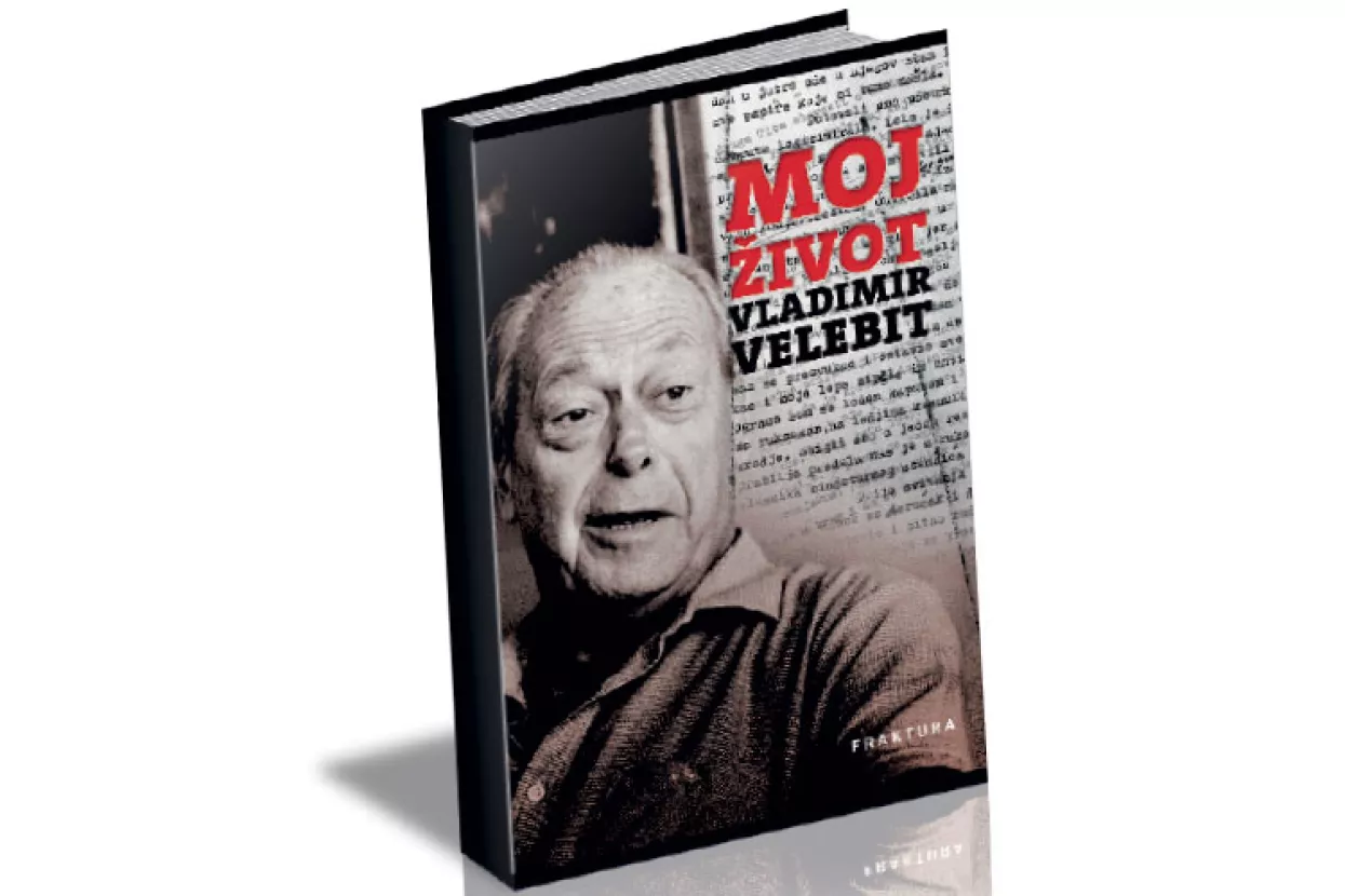 Moj život Vladimira Velebita: Autobiografski zapisi jedne od najvažnijih povijesnih figura 20. stoljeća s ovih prostora