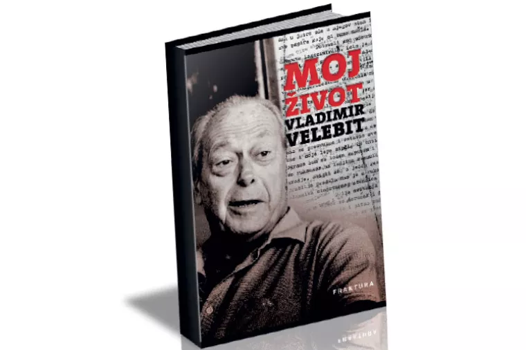 Moj život Vladimira Velebita: Autobiografski zapisi jedne od najvažnijih povijesnih figura 20. stoljeća s ovih prostora
