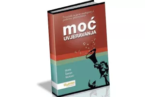 Moć uvjeravanja: Koristan priručnik za sve razine menadžmenta