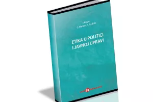 Etika u politici i javnoj upravi: Knjiga iz koje imamo što učiti, pa možda jednom nešto i naučimo