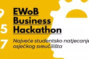 Počele su prijave za studentsko natjecanje EWoB Business Hackathon