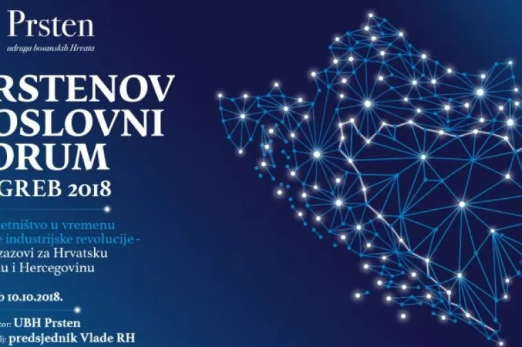 Prstenov poslovni forum Zagreb 2018 - Novi izazovi za Hrvatsku i BiH