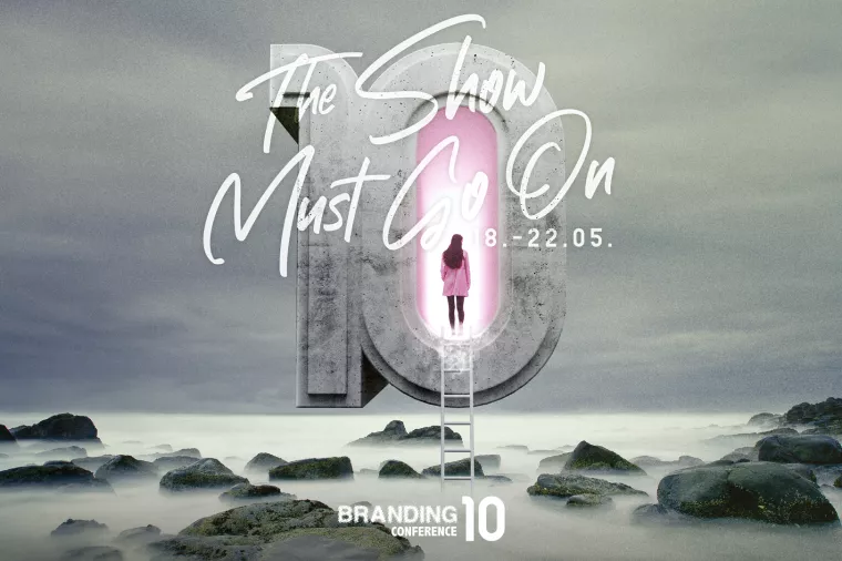 Branding Conference 10 -&nbsp;The show must go on!
