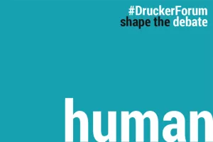 Peter Drucker Forum: Kako zadržati ljudskost u dobu tehnološke disrupcije