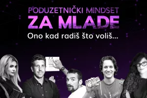 Važnost ljubavi prema poslu &ndash; tema nove konferencije Poduzetnički mindset za mlade