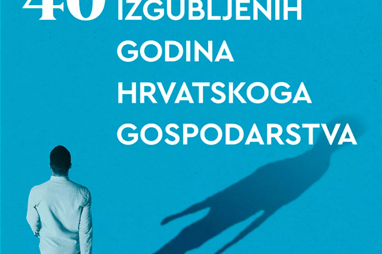 Svakako pročitati &#39;40 izgubljenih godina hrvatskoga gospodarstva&#39;