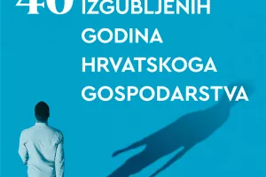 Svakako pročitati &#39;40 izgubljenih godina hrvatskoga gospodarstva&#39;